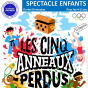 Spectacle Jeune Public : Les 5 anneaux perdus de Marc Wolters
