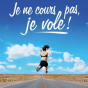 Théâtre : Je ne cours pas, je vole ! d’Élodie Menant