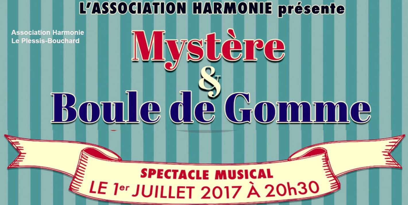 MYSTERE ET BOULE DE GOMME de l'association Harmonie