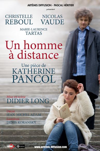 théâtre : UN HOMME A DISTANCE